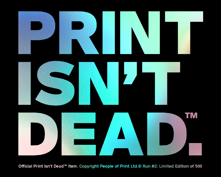 Official Print Isn’t Dead™ Iridescent Sticker - Run 2: Limited Edition of 500