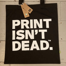 Load image into Gallery viewer, Print Isn&#39;t Dead Tote Bag
