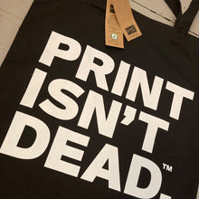 Load image into Gallery viewer, Print Isn&#39;t Dead Tote Bag

